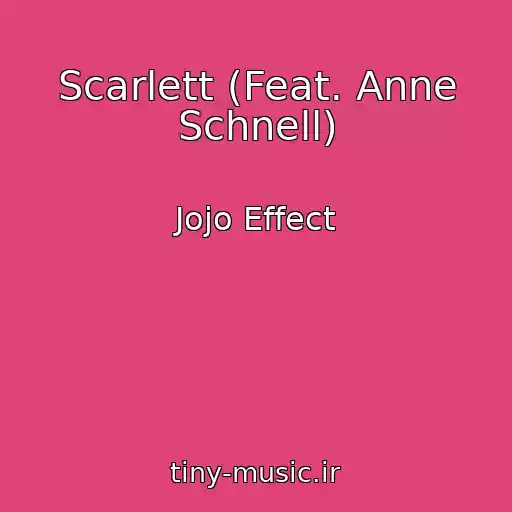 کاور آهنگ Scarlett (Feat. Anne Schnell) از Jojo Effect
