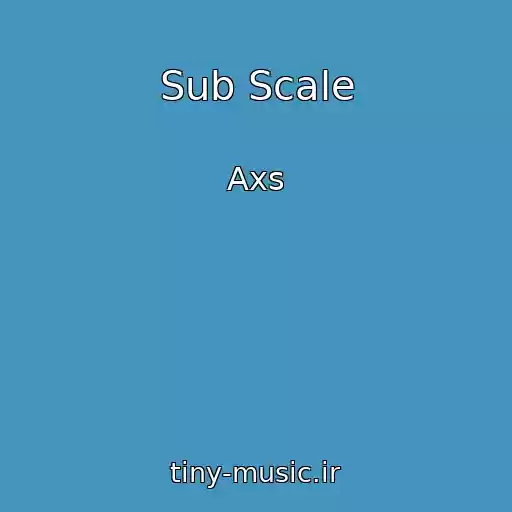 کاور آهنگ Sub Scale از Axs