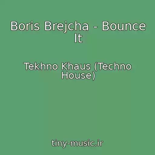 کاور آهنگ Boris Brejcha - Bounce It از Tekhno Khaus (Techno House)