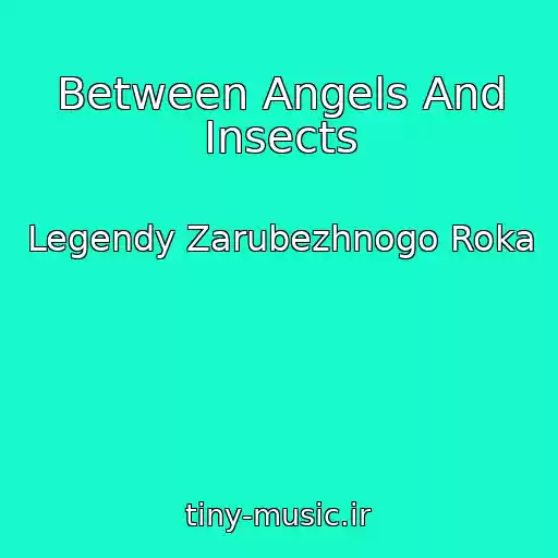 کاور آهنگ Between Angels And Insects از Legendy Zarubezhnogo Roka