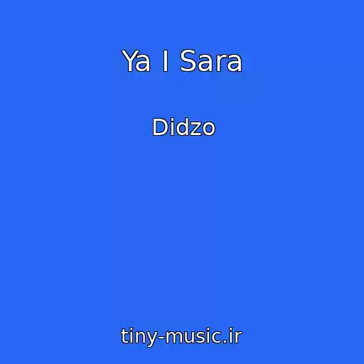 کاور آهنگ Ya I Sara از Didzo