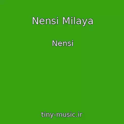 کاور آهنگ Nensi Milaya از Nensi