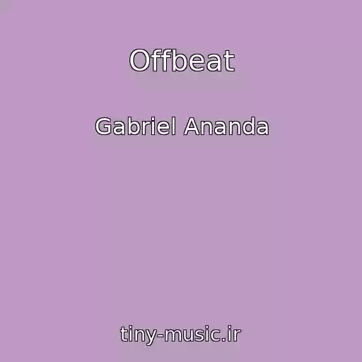 کاور آهنگ Offbeat از Gabriel Ananda