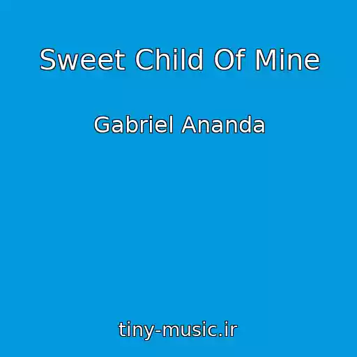 کاور آهنگ Sweet Child Of Mine از Gabriel Ananda
