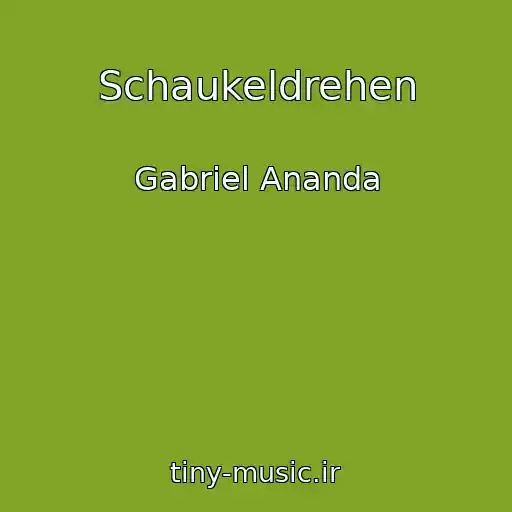 کاور آهنگ Schaukeldrehen از Gabriel Ananda