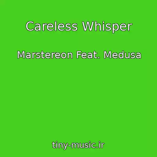 کاور آهنگ Careless Whisper از Marstereon Feat. Medusa