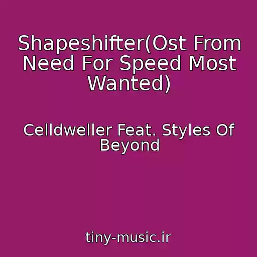 کاور آهنگ Shapeshifter(Ost From Need For Speed Most Wanted) از Celldweller Feat. Styles Of Beyond