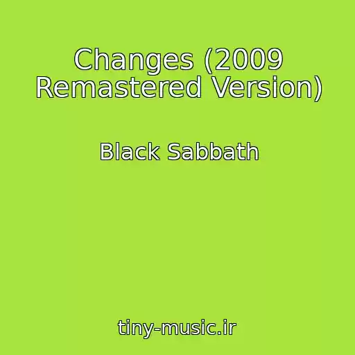 کاور آهنگ Changes (2009 Remastered Version) از Black Sabbath