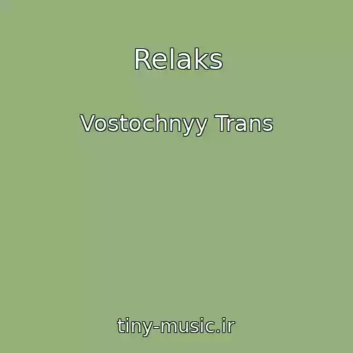 کاور آهنگ Relaks از Vostochnyy Trans