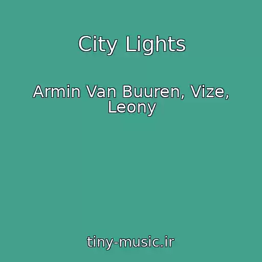 کاور آهنگ City Lights از Armin Van Buuren, Vize, Leony