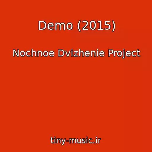 کاور آهنگ Demo (2015) از Nochnoe Dvizhenie Project