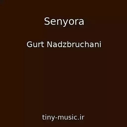 کاور آهنگ Senyora از Gurt Nadzbruchani