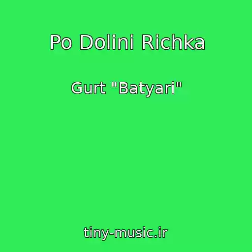 کاور آهنگ Po Dolinі Rіchka از Gurt "Batyari"