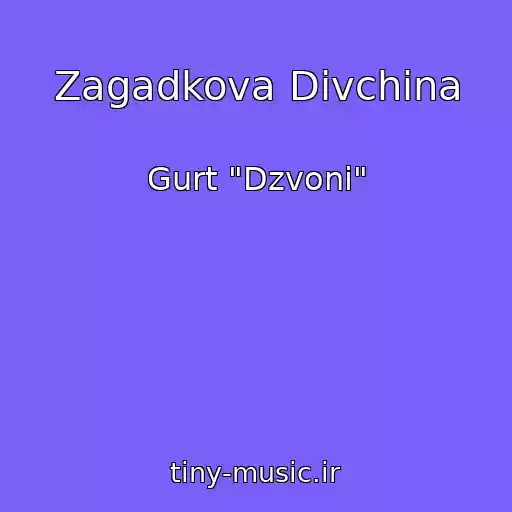 کاور آهنگ Zagadkova Divchina از Gurt "Dzvoni"