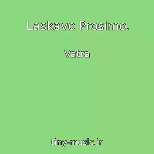 کاور آهنگ Laskavo Prosimo. از Vatra