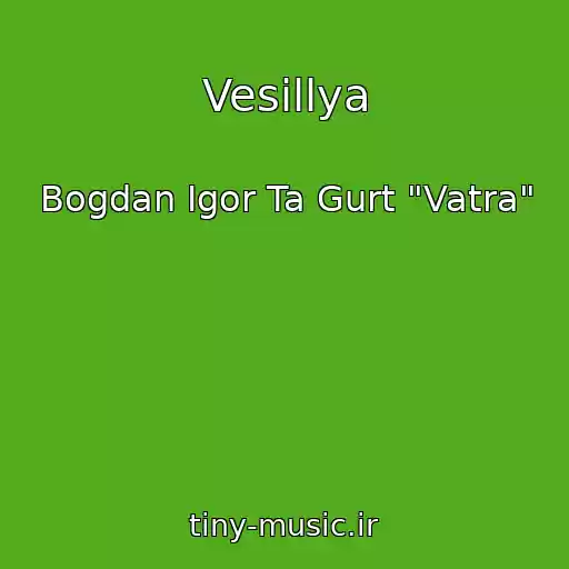کاور آهنگ Vesіllya از Bogdan Іgor Ta Gurt "Vatra"