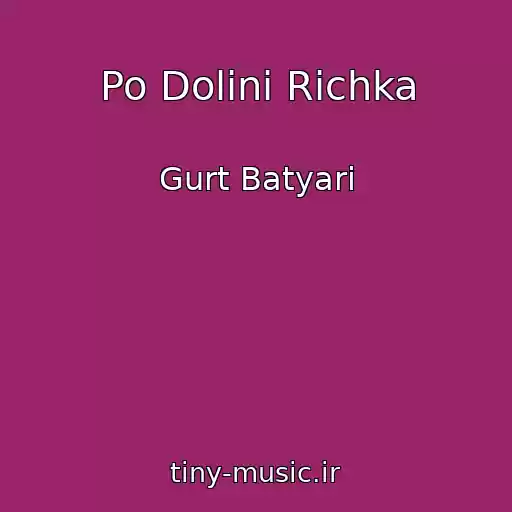 کاور آهنگ Po Dolinі Rіchka از Gurt Batyari