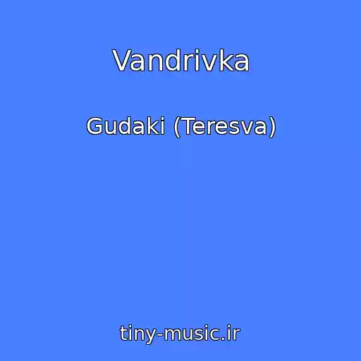 کاور آهنگ Vandrіvka از Gudaki (Teresva)