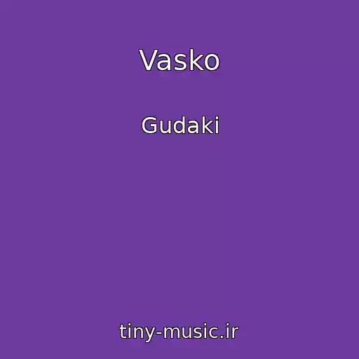 کاور آهنگ Vasko از Gudaki