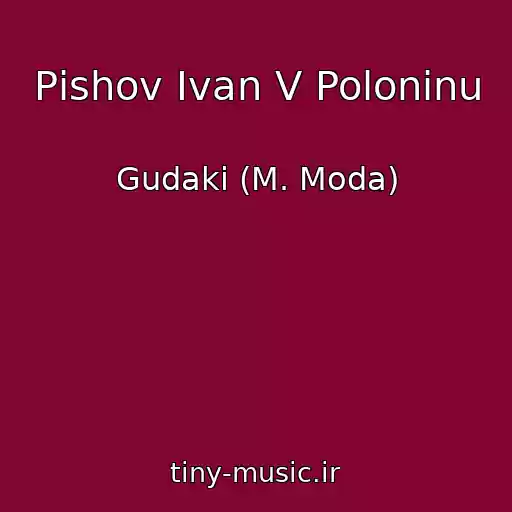 کاور آهنگ Pіshov Іvan V Poloninu از Gudaki (M. Moda)
