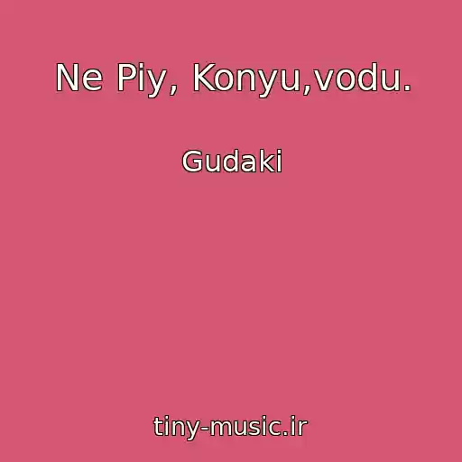 کاور آهنگ Ne Piy, Konyu,vodu. از Gudaki