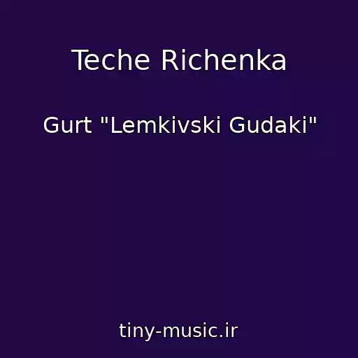 کاور آهنگ Teche Rіchenka از Gurt "Lemkіvskі Gudaki"