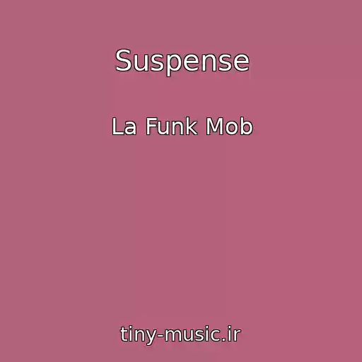 کاور آهنگ Suspense از La Funk Mob
