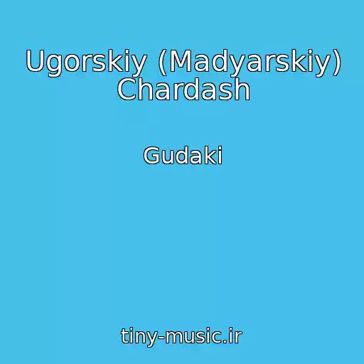 کاور آهنگ Ugorskiy (Madyarskiy) Chardash از Gudaki