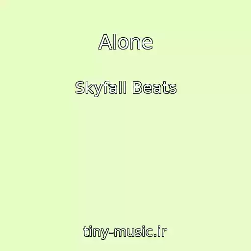 کاور آهنگ Alone از Skyfall Beats