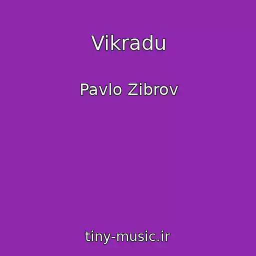 کاور آهنگ Vikradu از Pavlo Zіbrov