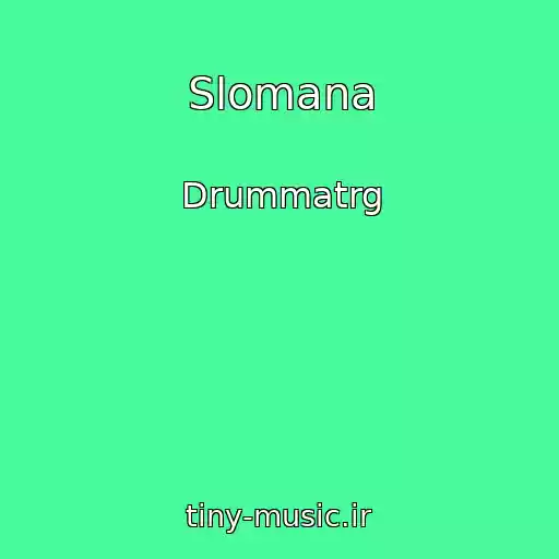 کاور آهنگ Slomana از Drummatrg