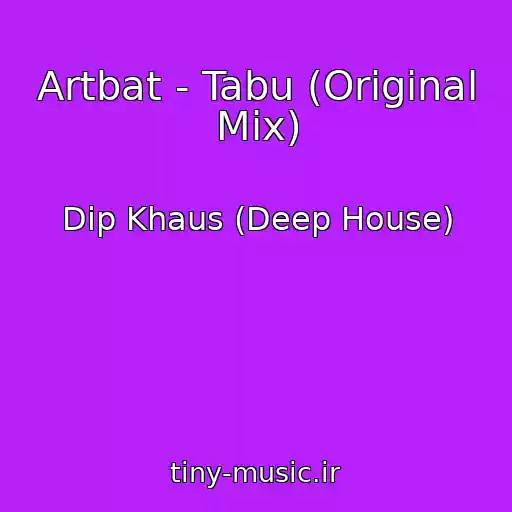 کاور آهنگ Artbat - Tabu (Original Mix) از Dip Khaus (Deep House)