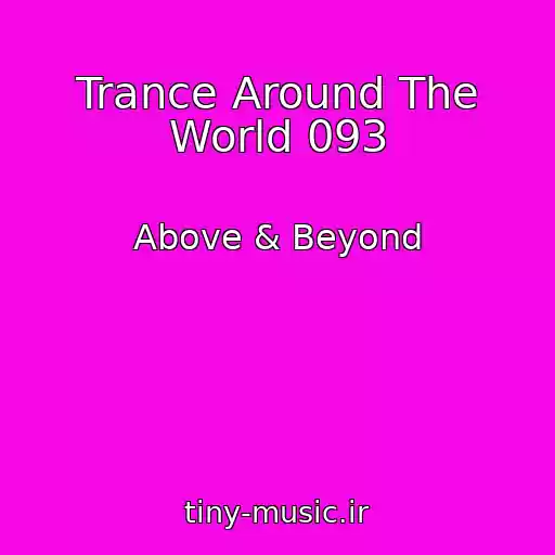 کاور آهنگ Trance Around The World 093 از Above & Beyond