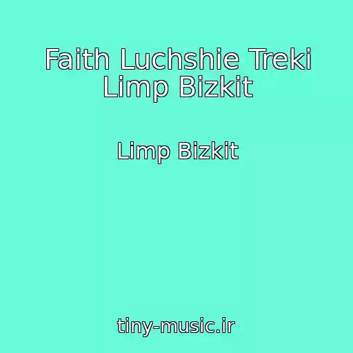کاور آهنگ Faith Luchshie Treki Limp Bizkit از Limp Bizkit