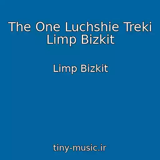 کاور آهنگ The One Luchshie Treki Limp Bizkit از Limp Bizkit