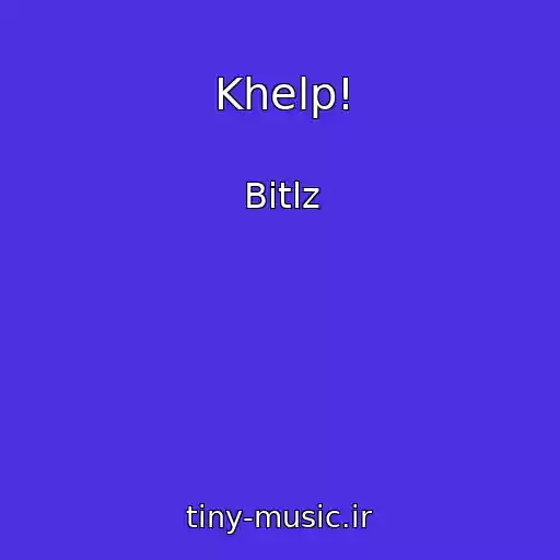 کاور آهنگ Khelp! از Bitlz