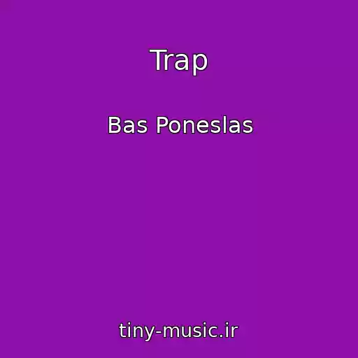 کاور آهنگ Trap از Bas Poneslas