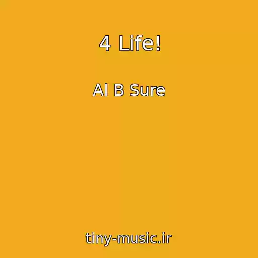 کاور آهنگ 4 Life! از Al B Sure