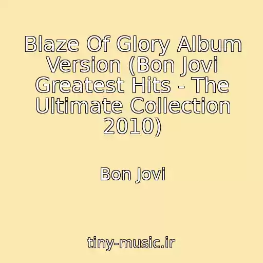 کاور آهنگ Blaze Of Glory Album Version (Bon Jovi Greatest Hits - The Ultimate Collection 2010) از Bon Jovi