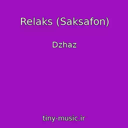 کاور آهنگ Relaks (Saksafon) از Dzhaz