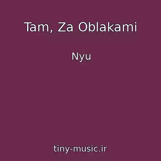 کاور آهنگ Tam, Za Oblakami از Nyu