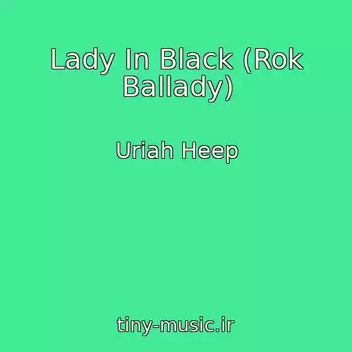 کاور آهنگ Lady In Black (Rok Ballady) از Uriah Heep