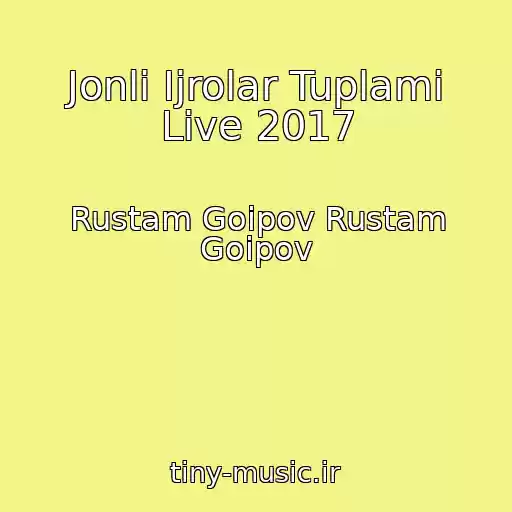 کاور آهنگ Jonli Ijrolar Tuplami Live 2017 از Rustam Goipov Rustam Goipov
