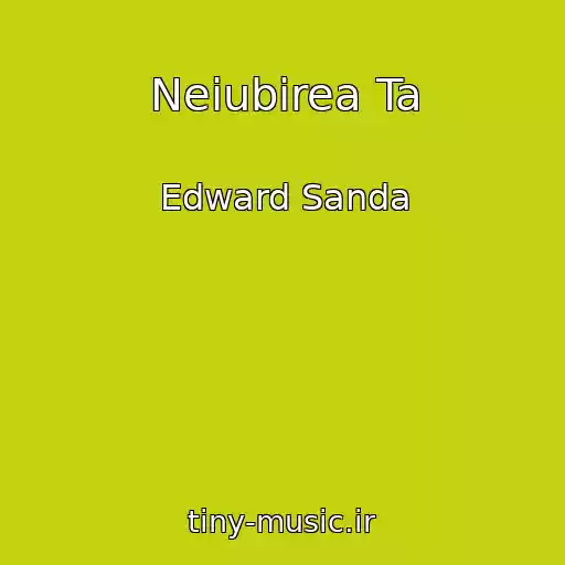 کاور آهنگ Neiubirea Ta از Edward Sanda