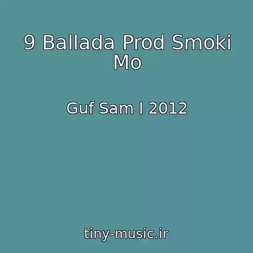 کاور آهنگ 9 Ballada Prod Smoki Mo از Guf Sam I 2012
