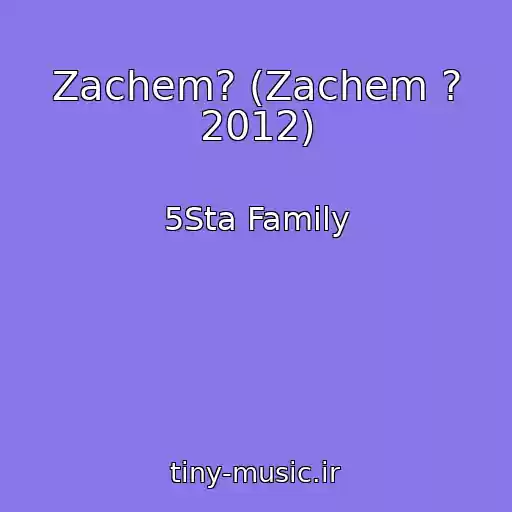کاور آهنگ Zachem? (Zachem ? 2012) از 5Sta Family