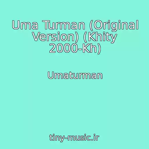 کاور آهنگ Uma Turman (Original Version) (Khity 2000-Kh) از Umaturman