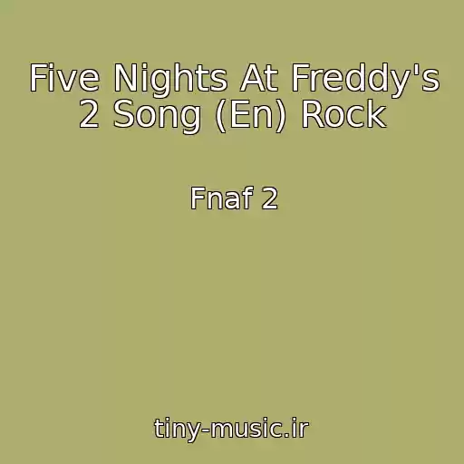 کاور آهنگ Five Nights At Freddy's 2 Song (En) Rock از Fnaf 2