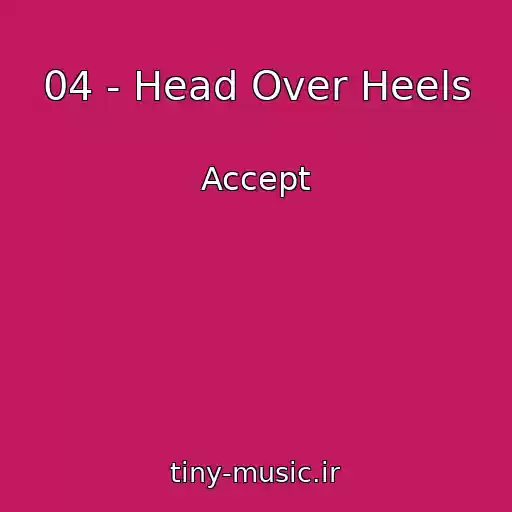 کاور آهنگ 04 - Head Over Heels از Accept
