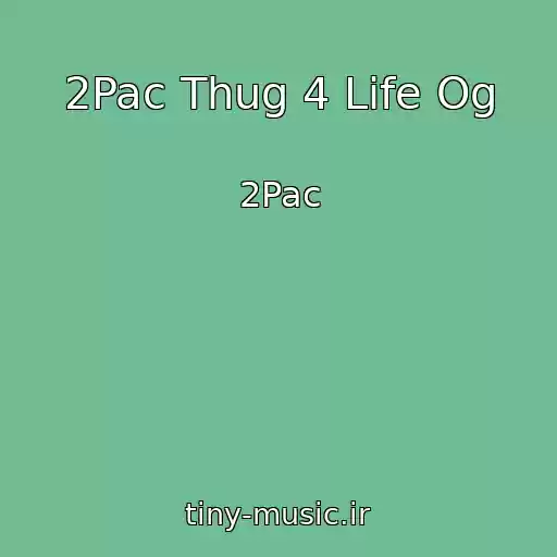 کاور آهنگ 2Pac Thug 4 Life Og از 2Pac